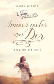 Shauna Niequist - Immer mehr von Dir Immer mehr von Dir