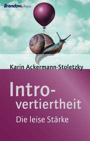 Karin Ackermann-Stoletzky - Introvertiertheit Introvertiertheit