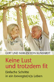 Gert von Kunhardt - Marlen von Kunhardt - Keine Lust und trotzdem fit Keine Lust und trotzdem fit