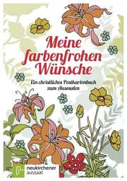 Marcel Flier - Meine farbenfrohen Wünsche - Ausmalen Meine farbenfrohen Wünsche - Ausmalen