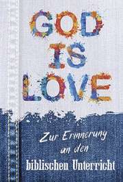 Faltkarte: God is Love - Biblischer Unterricht Faltkarte: God is Love - Biblischer Unterricht