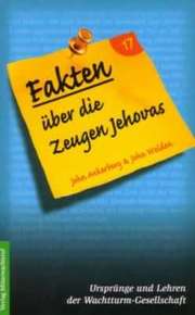 John Ankerberg - John Weldon - Fakten über die Zeugen Jehovas Fakten über die Zeugen Jehovas
